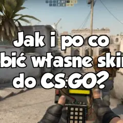 Jak zrobić skiny do CS:GO? Oto sprawdzone metody na zdobycie ich!